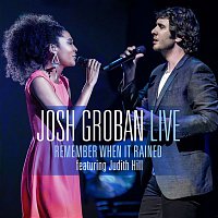 Josh Groban – Remember When It Rained (feat. Judith Hill) [Live]