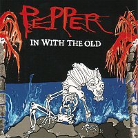 Pepper – In With The Old