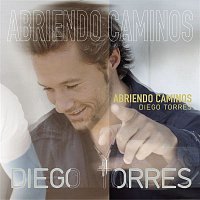 Diego Torres – Abriendo Caminos