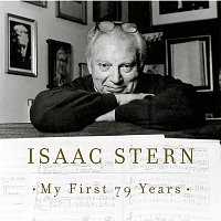 Isaac Stern – Isaac Stern - My First 79 Years