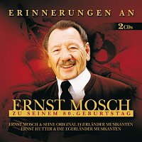 Přední strana obalu CD Erinnerungen An Ernst Mosch Zu Seinem 80. Geburtstag