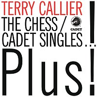 Terry Callier – The Chess/Cadet Singles...Plus!