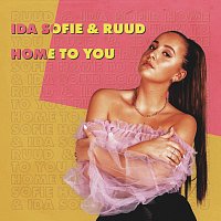 Ida Sofie, RUUD – Home To You