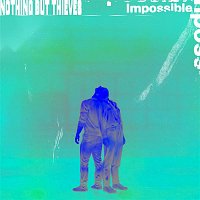 Nothing But Thieves – Impossible