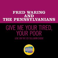 Fred Waring And The Pennsylvanians – Give Me Your Tired, Your Poor [Live On The Ed Sullivan Show, May 5, 1968]