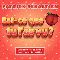 Patrick Sébastien – Est-ce que tu l’as vu ?