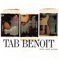 Tab Benoit – Nice And Warm
