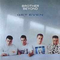 Brother Beyond – Get Even