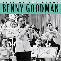 Benny Goodman – Best Of The Big Bands