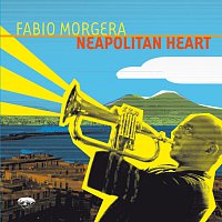 Fabio Morgera – Neapolitan Heart with Bonus Track