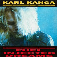 Karl Kanga – Fuel Injected Dreams