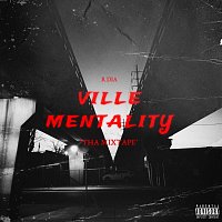 R DIA – Ville Mentality "Tha Mixtape"