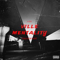 R DIA – Ville Mentality "Tha Mixtape"