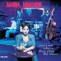 Maria Muldaur – Meet Me Where They Play The Blues