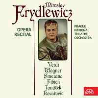 Operní recitál (Verdi, Wagner, Smetana, Fibich, Janáček, Kovařovic)