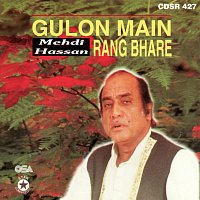 Mehdi Hassan – Ghulon Main Rang Bhare