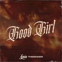 Louie TheSinger – Good Girl