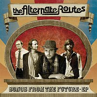 The Alternate Routes – Songs From The Future