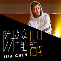 Tifa Chen – Rescue Me