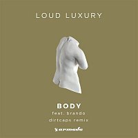 Loud Luxury, Brando – Body (Dirtcaps Remix)