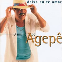 Přední strana obalu CD Deixa Eu Te Amar - O Melhor De Agepe