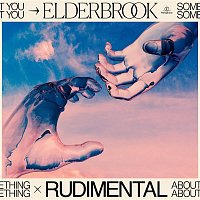 Elderbrook & Rudimental – Something About You