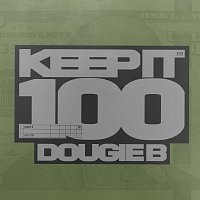Dougie B – Keep It 100