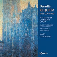 Westminster Cathedral Choir, James O'Donnell – Duruflé: Requiem & Messe Cum jubilo