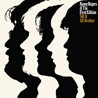 Kenny Rogers, The First Edition – Tell It All, Brother