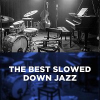 Přední strana obalu CD the best slowed down jazz