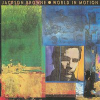 Jackson Browne – World In Motion