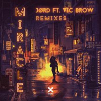 JORD, Vic Brow – Miracle (Remixes)