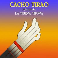 Přední strana obalu CD Cacho Tirao Interpreta la Nueva Trova