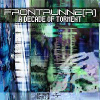 FRONT RUNNE[R] – A Decade Of Torment
