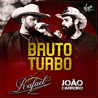 Rafael, Joao Carreiro – Bruto Turbo