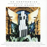 Různí interpreti – No Compromise:Remembering The Music Of Keith Green