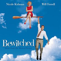 Bewitched – Bewitched - Music From The Motion Picture