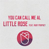 Little Rose – You Can Call Me Al (feat. Ruby Prophet)