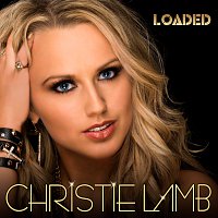 Christie Lamb – Loaded