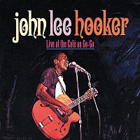 John Lee Hooker – Live At The Cafe Au-Go-Go