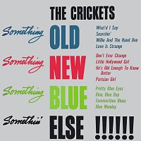The Crickets – Something Old, Somethiny New, Something Blue, Somethin' Else!!!!