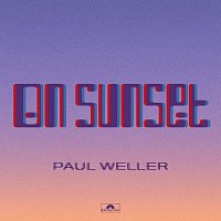 Paul Weller – On Sunset [Deluxe]