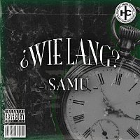 SAMU – Wie Lang