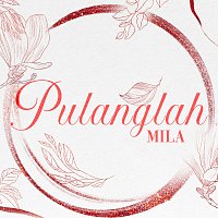 Mila – Pulanglah