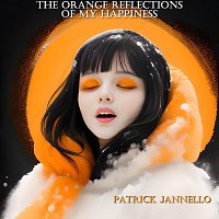 Patrick Jannello – The Orange Reflections of My Happiness