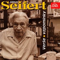 Jaroslav Seifert, různí interpreti – Seifert: Verše a vzpomínky MP3