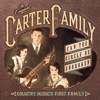 The Carter Family – Can The Circle Be Unbroken: Country Music's First Family