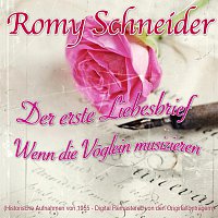 Romy Schneider – Der erste Liebesbrief / Wenn die Voglein musizieren