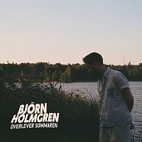 Bjorn Holmgren – Overlever sommaren