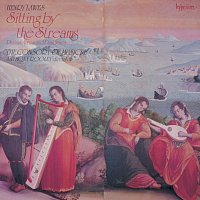 The Consort of Musicke, Anthony Rooley – Henry Lawes: Sitting by the Streams – Psalms, Ayres & Dialogues